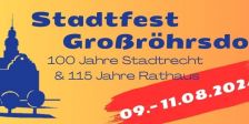 Großröhrsdorf feiert 100 Jahre Stadtrecht & 115 Jahre Rathaus